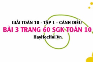 Giải bài 3 trang 60 Toán 10 Tập 1 SGK Cánh Diều